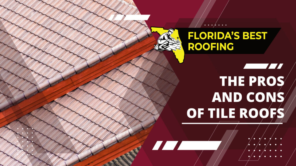 The Pros and Cons of Tile Roofs Roofing