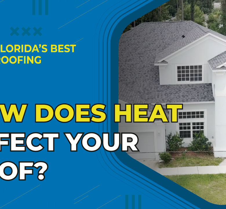 How Does Heat Affect Your Roof