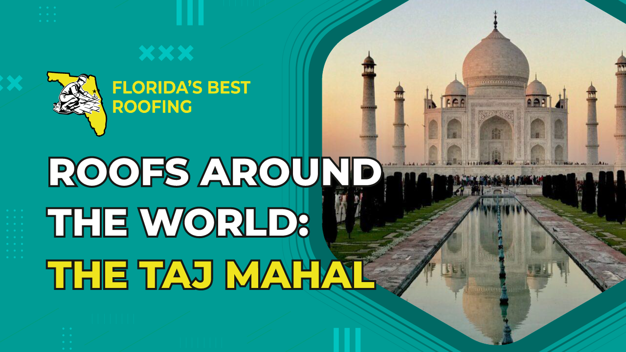 Roofs Around the World: The Taj Mahal