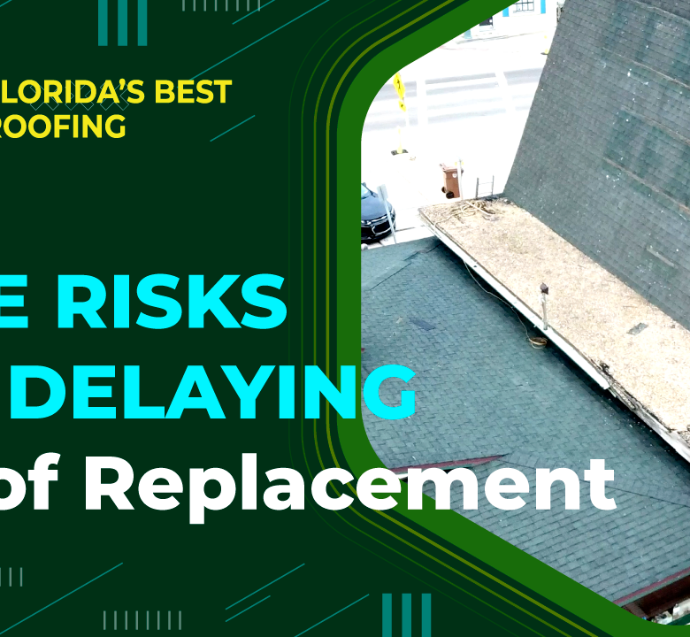 The Risks of Delaying Roof Replacement