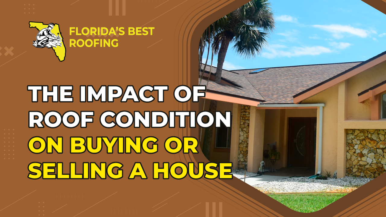 The Impact of Roof Condition on Buying or Selling a House