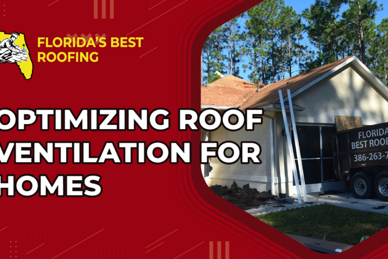 Optimizing Roof Ventilation for Palm Coast and Daytona Beach Homes