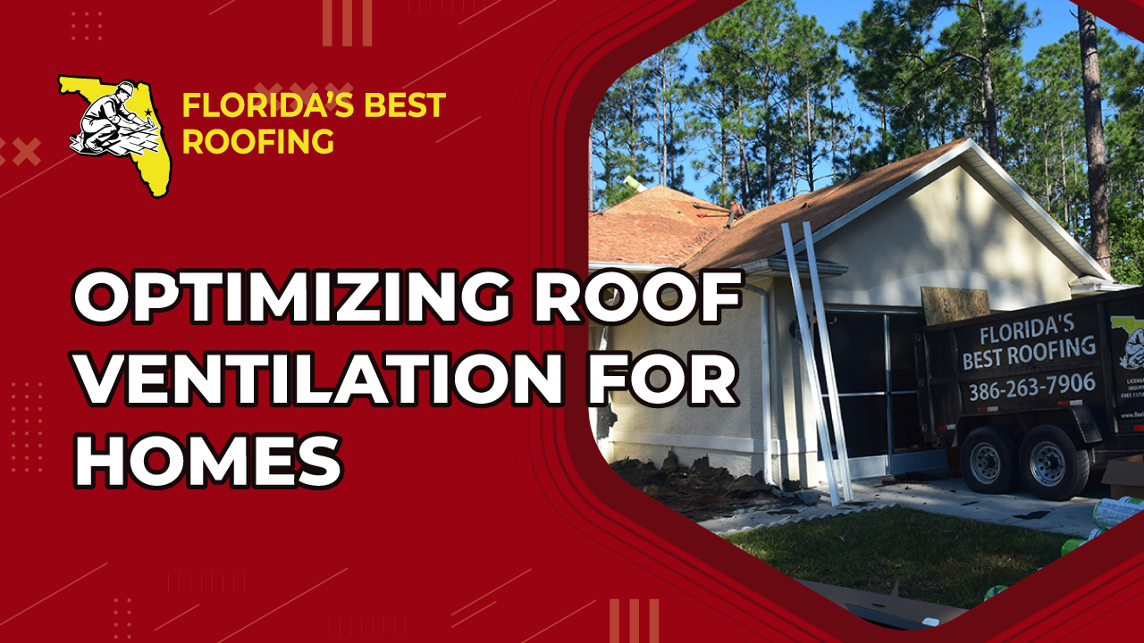 Optimizing Roof Ventilation for Palm Coast and Daytona Beach Homes